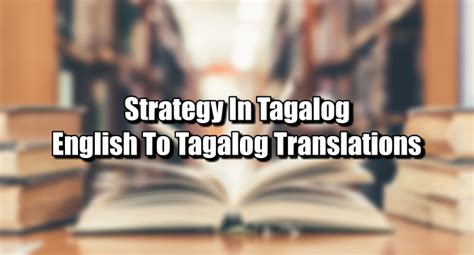 Strategy In Tagalog – English To Tagalog .
